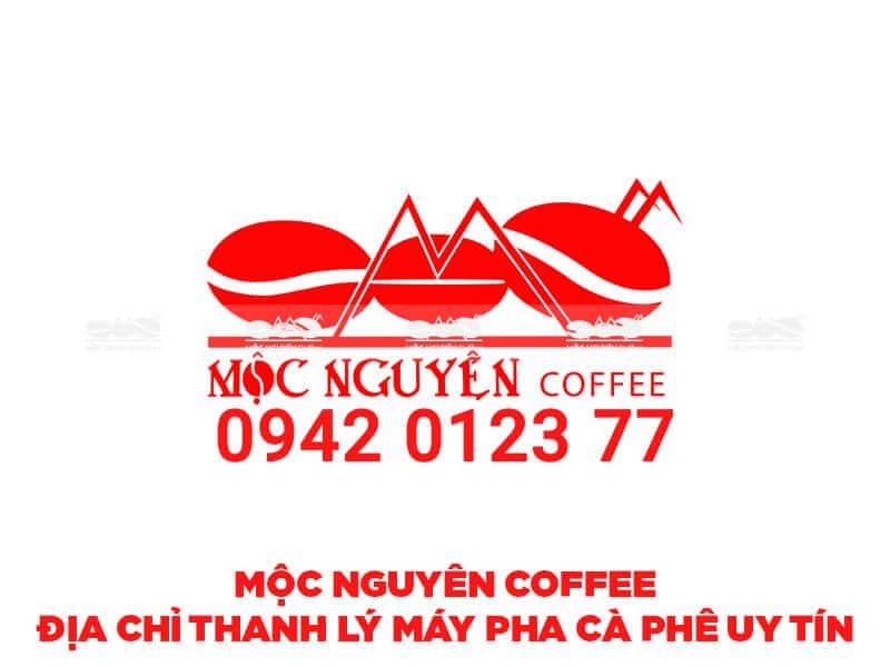 moc-nguyen-coffee-dia-chi-thanh-ly-may-pha-ca-phe-uy-tin