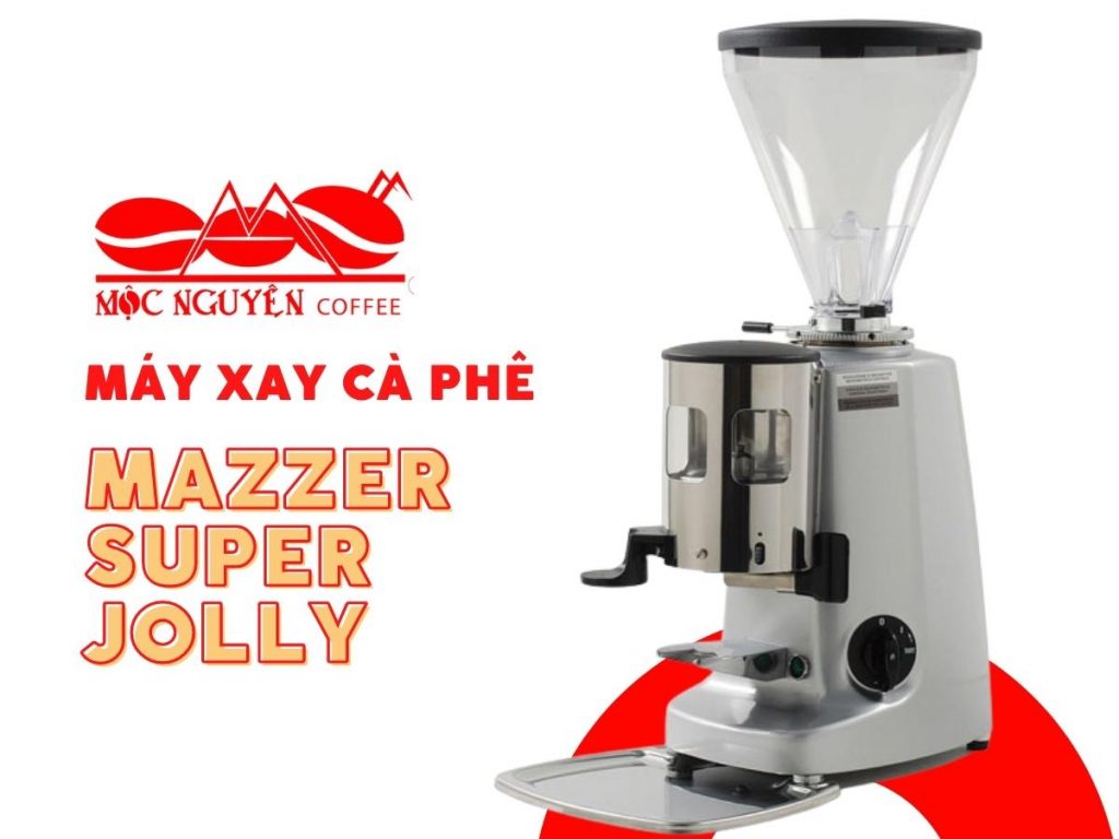 Mazzer Supper Jolly có độ bền vô cùng hoàn hảo.