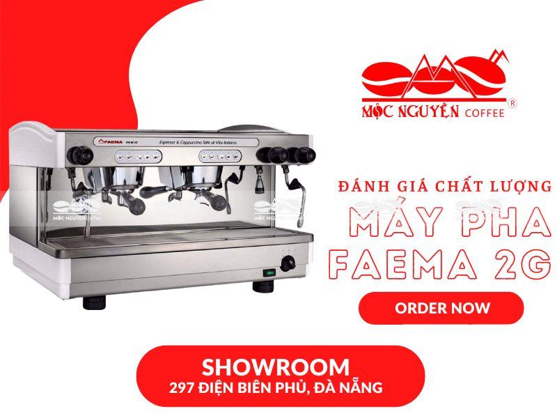 Đánh giá chất lượng máy pha Faema 2G